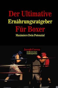 portada Der Ultimative Ernahrungsratgeber Fur Boxer: Maximiere Dein Potenzial (in German)