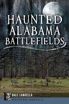 portada Haunted Alabama Battlefields (en Inglés)