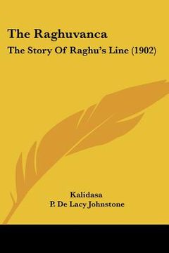 portada the raghuvanca: the story of raghu's line (1902) (en Inglés)
