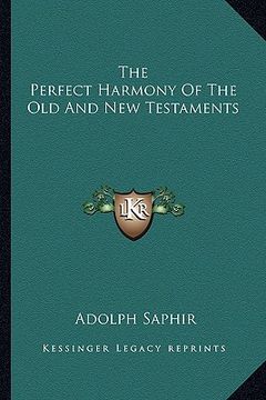portada the perfect harmony of the old and new testaments (in English)