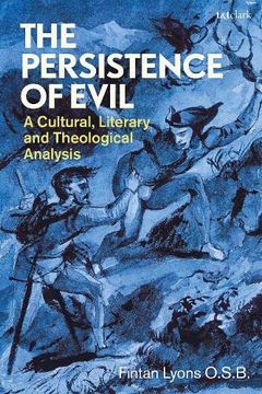 portada The Persistence of Evil: A Cultural, Literary and Theological Analysis (en Inglés)