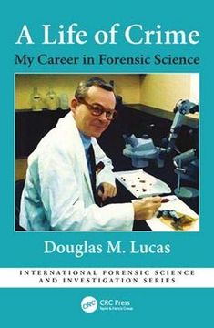 portada A Life of Crime: My Career in Forensic Science (en Inglés)