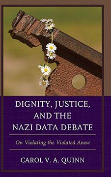portada Dignity, Justice, and the Nazi Data Debate: On Violating the Violated Anew (in English)