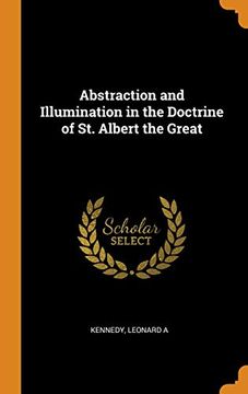 portada Abstraction and Illumination in the Doctrine of st. Albert the Great 
