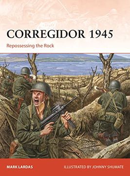 portada Corregidor 1945: Repossessing the Rock (Campaign, 325) (en Inglés)