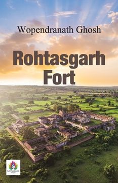 portada Rohtasgarh Fort (en Inglés)