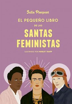 portada El pequeño libro de las santas feministas (in Spanish)