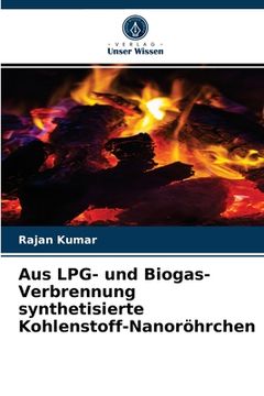 portada Aus LPG- und Biogas-Verbrennung synthetisierte Kohlenstoff-Nanoröhrchen (en Alemán)