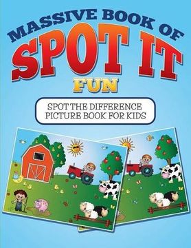 portada Massive Book Of SPOT IT Fun: Spot The Difference Picture Book For Kids (en Inglés)