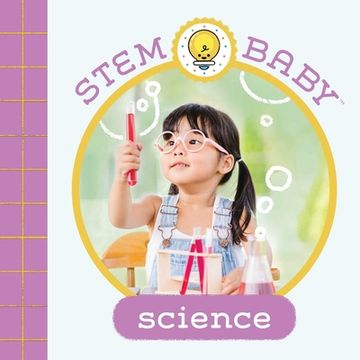 portada Stem Baby: Science: (Stem Books for Babies, Tinker and Maker Books for Babies) (en Inglés)