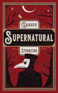 portada Classic Supernatural Stories: (Barnes & Noble Collectible Editions) (Barnes & Noble Leatherbound Classics) (in English)