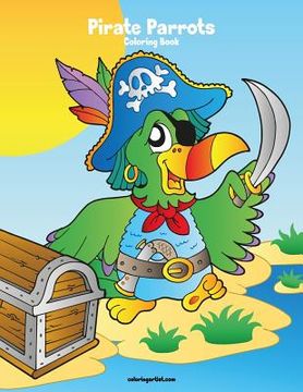portada Pirate Parrots Coloring Book 1 (en Inglés)