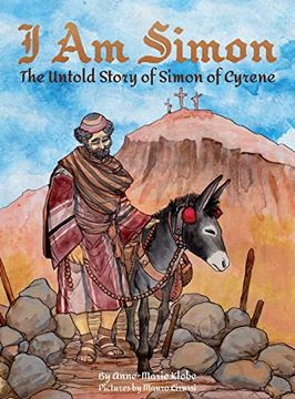 portada I am Simon: The Untold Story of Simon of Cyrene (en Inglés)
