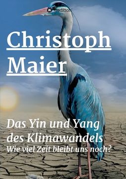 portada Das Yin und Yang des Klimawandels: Wie lang bleibt uns noch? (in German)