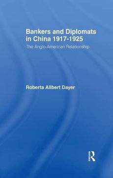 portada Bankers and Diplomats in China 1917-1925: The Anglo-American Relationship (in English)