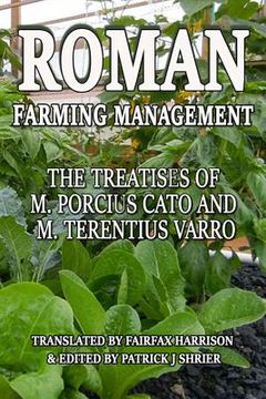 portada Roman Farm Management: The Treatises Of M. Porcius Cato And M. Terentius Varro (en Inglés)