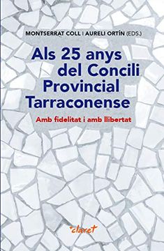 portada Als 25 Anys del Concili Provincial Tarraconense: Amb Fidelitat i amb Llibertat