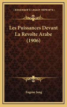 portada Les Puissances Devant La Revolte Arabe (1906) (en Francés)
