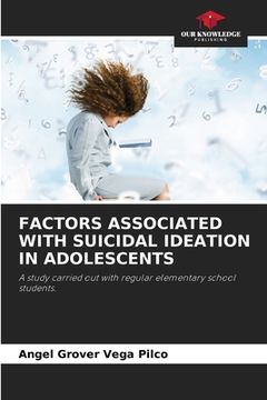portada Factors Associated with Suicidal Ideation in Adolescents (en Inglés)