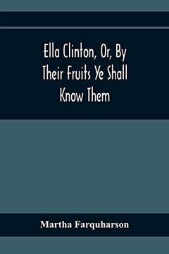 portada Ella Clinton, or, by Their Fruits ye Shall Know Them 