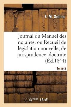 portada Journal Du Manuel Des Notaires, Ou Recueil de Législation Nouvelle, de Jurisprudence Tome 2 (in French)