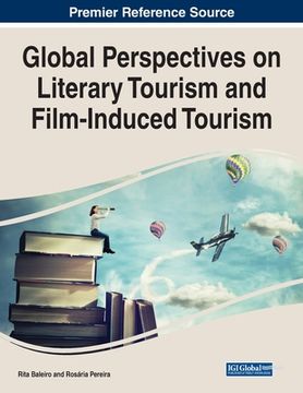 portada Global Perspectives on Literary Tourism and Film-Induced Tourism (en Inglés)