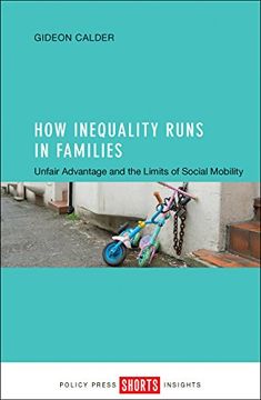 portada How Inequality Runs in Families: Unfair Advantage and the Limits of Social Mobility (Shorts Insights) (in English)