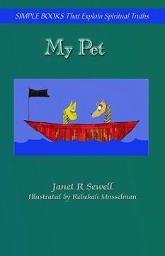 portada My Pet: Simple Books that explain spiritual truths (en Inglés)