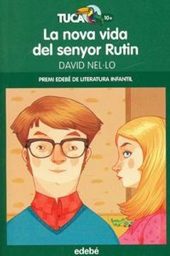 portada PREMI EDEBÉ INFANTIL: La nova vida del senyor Rutin (Tuca Verd (catalan)) (in Catalá)