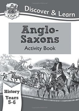 portada KS2 Discover & Learn: History - Anglo-Saxons Activity Book, Year 5 & 6