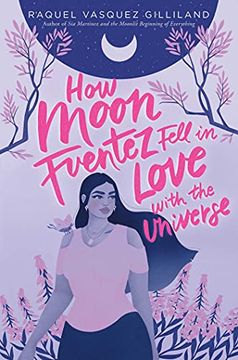 portada How Moon Fuentez Fell in Love With the Universe (in English)
