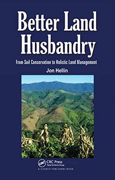portada Better Land Husbandry: From Soil Conservation to Holistic Land Management (in English)