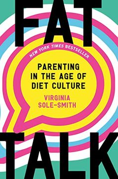 portada Fat Talk: Parenting in the Age of Diet Culture
