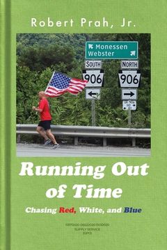 portada Running Out of Time (Color Interior): Chasing Red, White, and Blue (en Inglés)