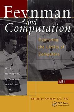 portada Feynman and Computation: Exploring the Limits of Computers (Frontiers in Physics) (en Inglés)
