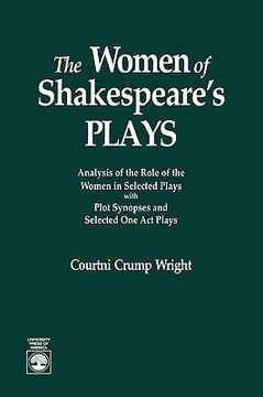portada the women of shakespeare's plays: analysis of the role of the women in select plays with plot synopses and selected one-act plays