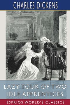 portada Lazy Tour of Two Idle Apprentices (Esprios Classics): with Wilkie Collins (en Inglés)