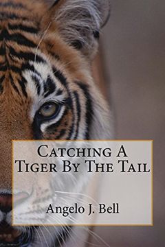 portada Catching a Tiger by the Tail (in English)