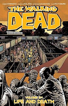 portada The Walking Dead Volume 24: Life and Death (Walking Dead Tp) (en Inglés)