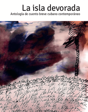 portada La isla devorada. Antología de cuento breve cubano. (in Spanish)