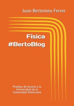portada Física #Bertoblog: Pruebas de Acceso a la Universidad de la Comunidad Valenciana