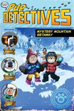 portada Mystery Mountain Getaway (6) (Pup Detectives) (in English)