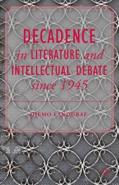 portada Decadence in Literature and Intellectual Debate Since 1945