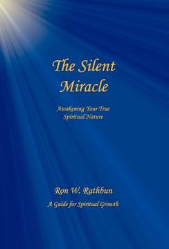 portada the silent miracle: awakening your true spiritual nature (in English)