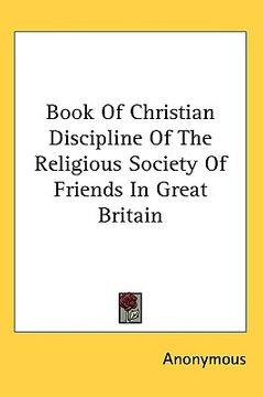 portada book of christian discipline of the religious society of friends in great britain