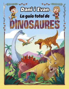 portada Dani i Evan. La Guia Total de Dinosaures (in Catalá)