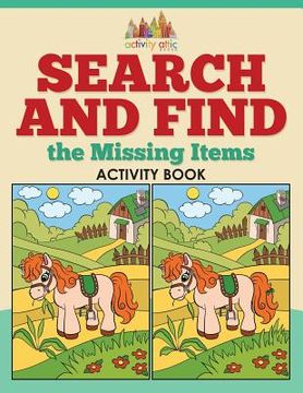 portada Search and Find the Missing Items Activity Book (en Inglés)