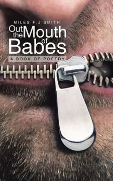 portada Out the Mouth of Babes: A Book of Poetry (en Inglés)