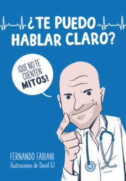 portada ¿Te Puedo Hablar Claro?: ¡Que No Te Cuenten Mitos!/ Can I Be Frank with You? Don't Be Fooled by Myths! (in Spanish)