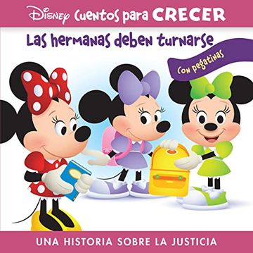portada Las Hermanas Deben Turnarse. Disney Cuentos Para Crecer: Una Historia Sobre la Justica con Pegatinas (Growing up Stories)
